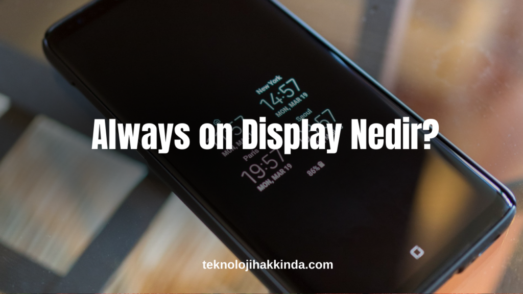 Always on Display Nedir