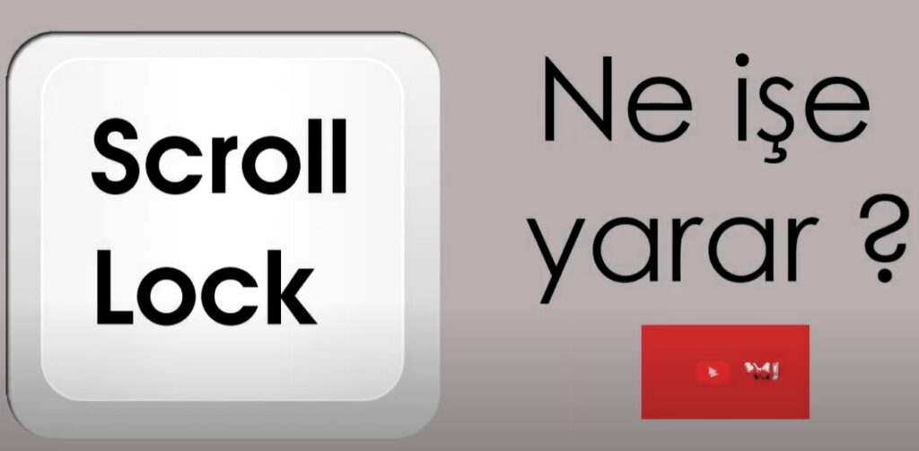 Scroll Lock Tuşu Ne İşe Yarar